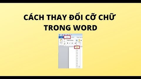 CÁCH THAY ĐỔI CỠ CHỮ TRONG WORD