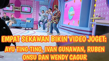 AYU TING TING IVAN GUNAWAN RUBEN ONSU DAN WENDY CAGUR BIKIN VIDEO JOGET TIK TOK BARENG | red carpet