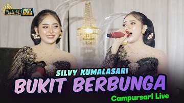 BUKIT BERBUNGA - SILVY KUMALASARI - LIVE KEMBAR MUSIC DIGITAL COVER CAMPURSARI