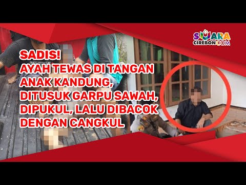 SADIS! Ayah Tewas di Tangan Anak Kandung, Ditusuk Garpu Sawah, Dipukul, Lalu Dibacok dengan Cangkul