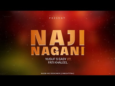 Yusuf S Easy Ft Fati Khaleel Naji Nagani Official Audio 2025