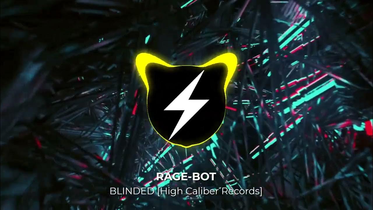 RageBot BLINDED [High Caliber Records] YouTube
