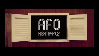 Kis-My-Ft2 / 「AAO」Music Video