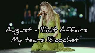 Taylor Swift - August/Illicit Affairs/My Tears Ricochet (Live from TS The Eras Tour)(Official Audio)