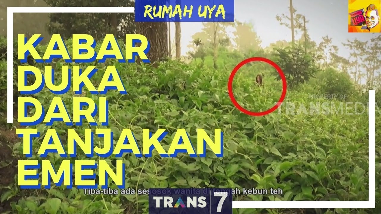 KABAR DUKA DARI TANJAKAN EMEN? RUMAH UYA (21/03/18) 2-4 KABAR DUKA DARI TANJAKAN EMEN? RUMAH UYA (21/03/18) 2-4
