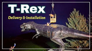 T-Rex Delivery and Installation Timelapse