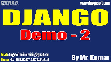 DJANGO tutorials || Demo - 2 || by Mr. Kumar On 04-05-2023 @7AM IST