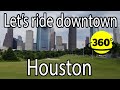 360° Video | Houston Texas | Drive Downtown