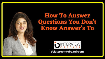 How To Answer Questions You Don