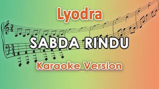 Lyodra - Sabda Rindu (Karaoke Lirik Tanpa Vokal) by regis