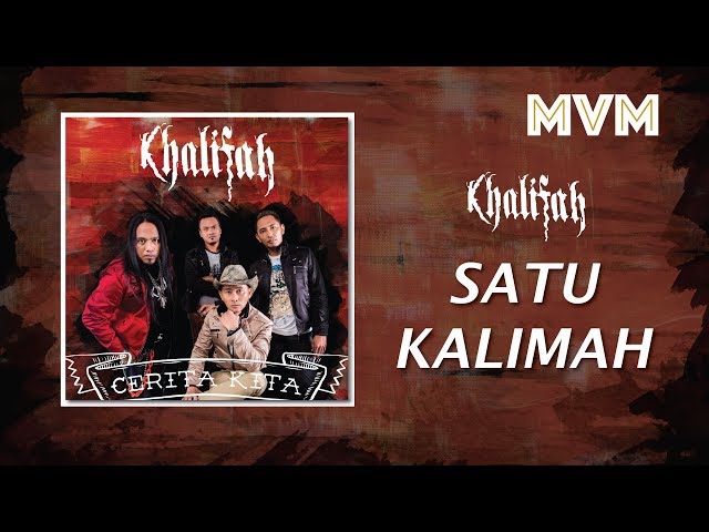 Khalifah - Satu Kalimah (Official Lyrics Video) class=