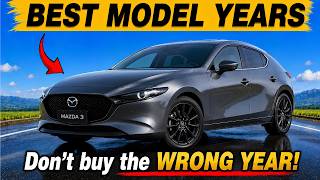 BEST MAZDA 3 Model Year | Best and Worst Years to Buy Used (Avoid These Models!)