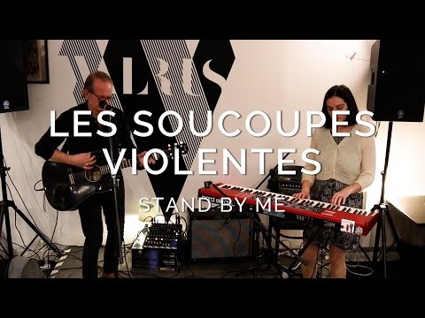 Les Soucoupes Violentes - Stand By Me (Froggy's Session au Walrus avec Le Village Pop)