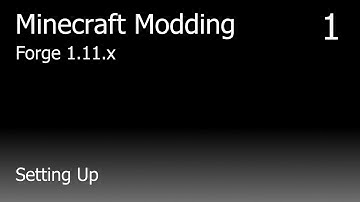 Minecraft Modding Tutorial (Forge 1.11) - pt. 1 - Setting Up