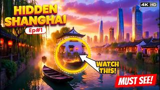 Hidden Shanghai | The Secret Side of China’s Biggest City | EP#1