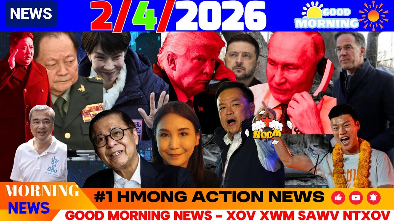 2/4/2026 (AM)🎯Russia-Ukraine, Myanmar, Thailand Xaiv Nom, Vietnam Npaj Rog Mekas, Laos, USA NEWS