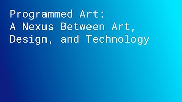 TALK: Programmed Art: A Nexus Between Art, Design and Technology (SPAN LONDON 2015)