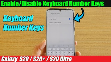 Galaxy S20/S20+: How to Enable/Disable Keyboard Number Keys