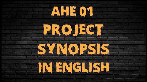 Ahe 01 project synopsis in English