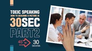 [ #TOEICSPEAKING ] How to describe a picture in 30 seconds - GwenTv