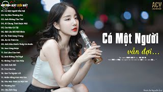 Có Một Người Vẫn Đứng Đó... Có Một Người Người Vẫn Đợi, Họ Đâu Thương Em | Nhạc Trẻ Buồn Mới Nhất