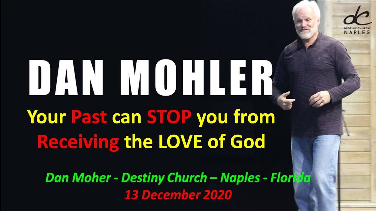 ✝️ Your past can stop you from receiving the love of God - Dan Mohler