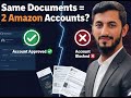 Can You Use the Same Documents for Two Amazon Seller Accounts?