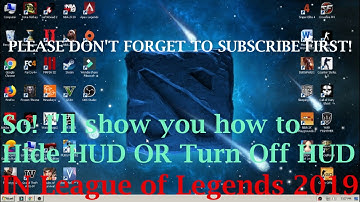 How to Hide HUD ( Turn Off HUD ) 2019 ( League of Legends )