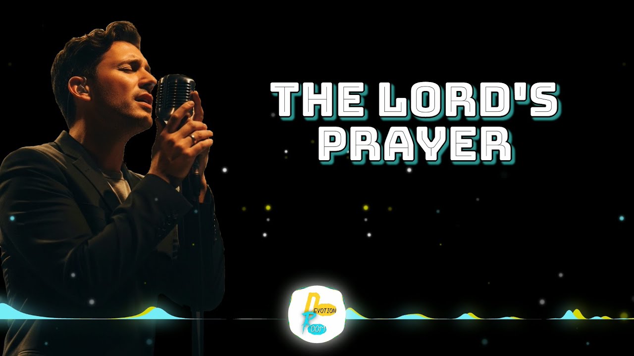 The Lords Prayer Song - Pop Ballad  Lyric Video thumbnail