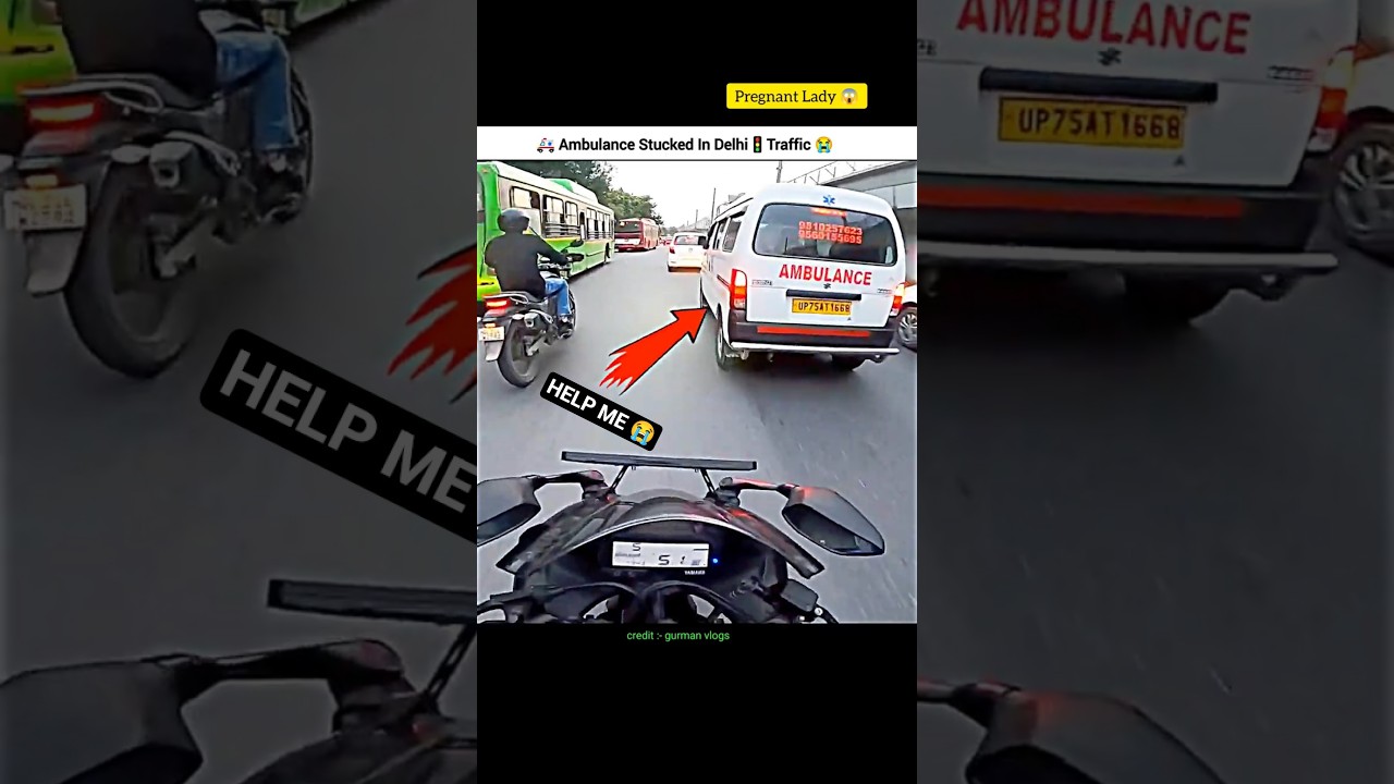 🚑𝗔𝗺𝗯𝘂𝗹𝗮𝗻𝗰𝗲 𝗩𝗦 𝗗𝗲𝗹𝗵𝗶🚦𝗧𝗿𝗮𝗳𝗳𝗶𝗰 🥺💥 𝗠𝗼𝘁𝗼𝘃𝗹𝗼𝗴𝘀