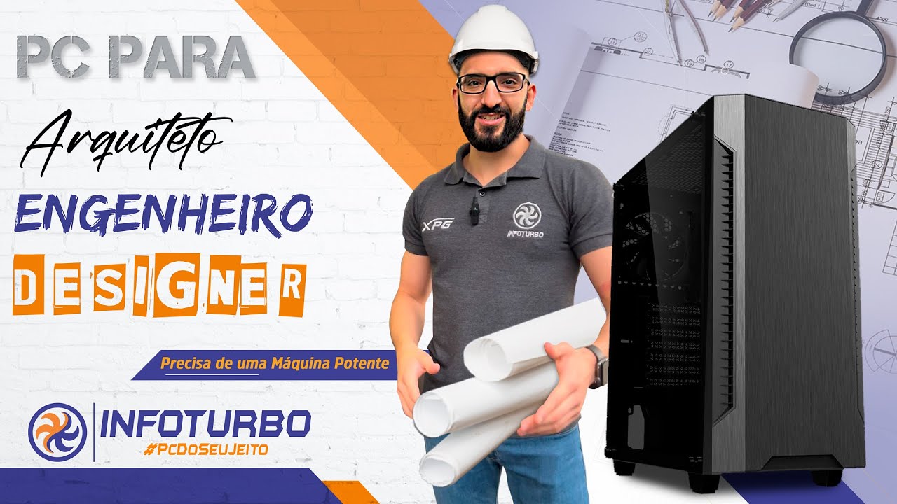 MELHOR PC PARA DESIGNER, ARQUITETURA É ENGENHARIA