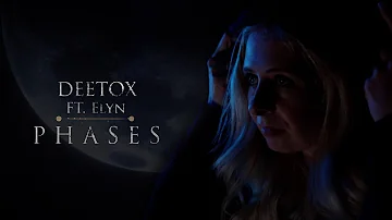 Deetox ft. Elyn - Phases (Official Videoclip)