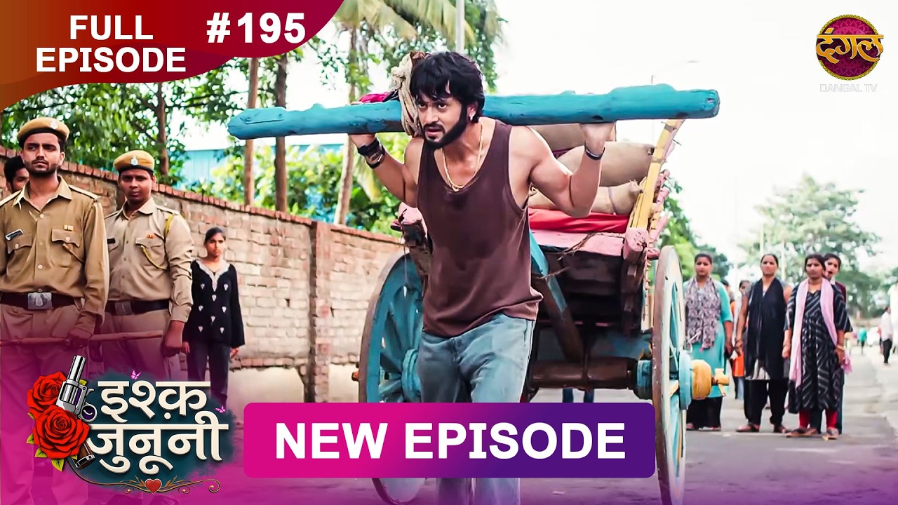 ISHQ JUNOONI | Full Episode 195 | 9 Sept 2026 | Full HD #Newepisode | Dangal TV