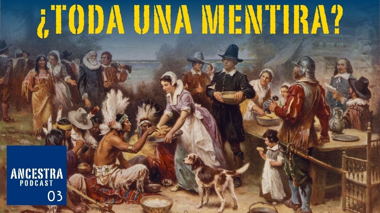 La Verdadera Historia del Día de Acción de Gracias Que Nadie Te Contó