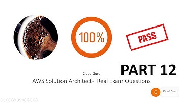 Part 12 - AWS Solution Architect Associate Real Exam Questions