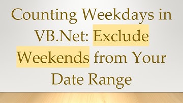 Counting Weekdays in VB.Net: Exclude Weekends from Your Date Range