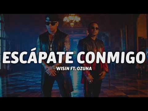 Wisin - Escápate Conmigo (Letra) ft. Ozuna
