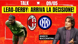 LEAO-DERBY: ARRIVA LA DECISIONE | Radio Rossonera Talk con Marco Bucciantini