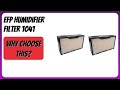 REVIEW (2026): EFP Humidifier Filter 1041. Features