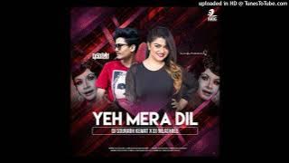 Ye Mera Dil (Remix) - DJ Sourabh X DJ Nilashree.mp3