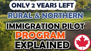 EXPLAINED: Rural and Northern Immigration Pilot| Canada Permanent Residence| Move to Canada in 2022