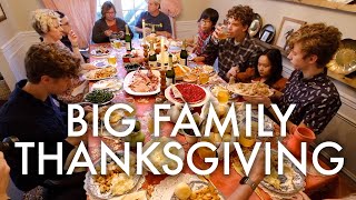 THANKSGIVING WITH A BIG FAMILY : PREPARING & CELEBRATING 2022