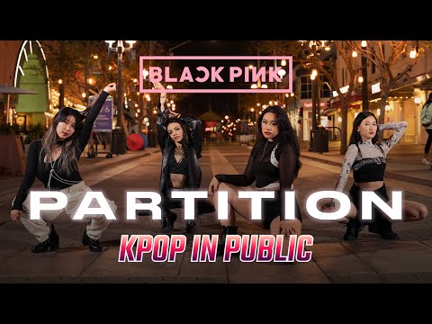 [DANCE IN PUBLIC - ONE TAKE] BLACKPINK - 'Partition' (Beyoncé) | Full Dance Cover by HUSH LA