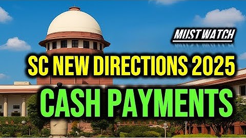 📢 New Supreme Court Directions & Guidelines 2025 for Cash Payments 🔴 Explained by Rakesh Kapoor Sir