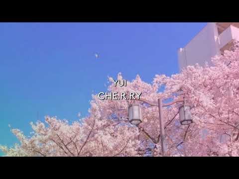 YUI/CHE.R.RY【歌詞付き】