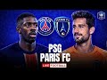 PSG PARIS FC MATCH EN DIRECT COUPE DE FRANCE UN DERBY HISTORIQUE SOUS TENSION