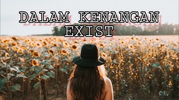 DALAM KENANGAN - EXIST
