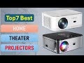 Top 7 Home Theater Projectors in 2025  | Best 4K Projector on  2025