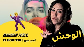      Marwan Pablo   El Hob Fein    