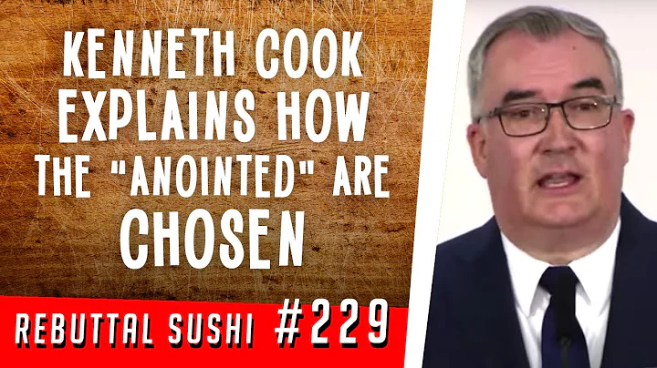 Kenneth Cook explains how the "anointed" are chosen